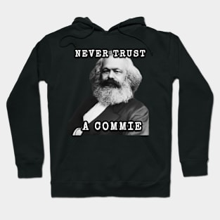 Never Trust a Commie Hoodie